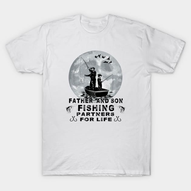 Father And Son Fishing Partners For Life T-Shirt by Astramaze